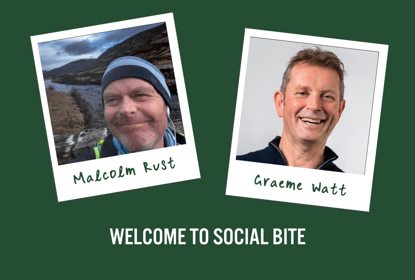 Two photos of smiling men, one labelled Malcolm Rust and one labelled Graeme Watt. Text reads 'welcome to Social Bite'